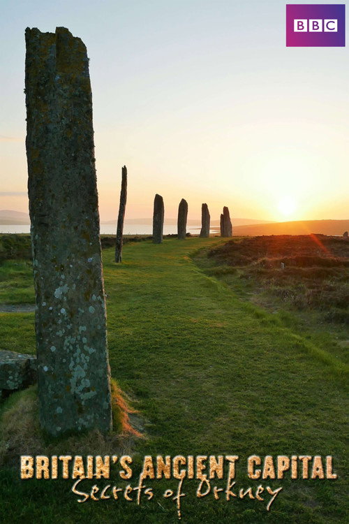 Britain’s Ancient Capital: Secrets Of Orkney