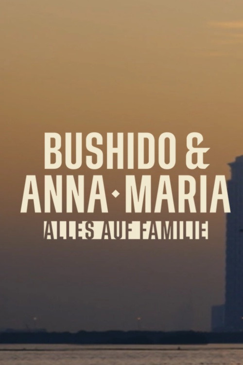 Poster von Bushido & Anna-Maria – Alles auf Familie