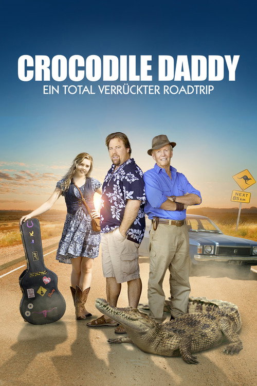 Poster von Crocodile Daddy - Ein total verrückter Roadtrip