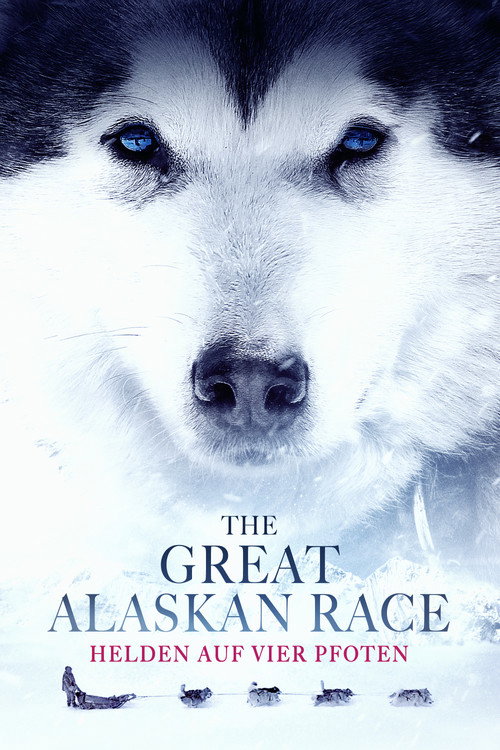 Poster von The Great Alaskan Race - Helden auf vier Pfoten