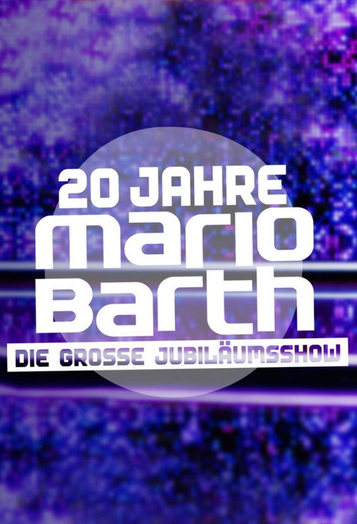 Poster von 20 Jahre Mario Barth - Die große Jubiläumsshow