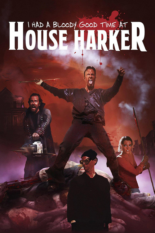 Poster for I Had A Bloody Good Time At House Harker