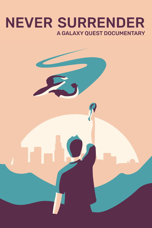 Poster von Never Surrender - Ein Dokumentarfilm über Galaxy Quest