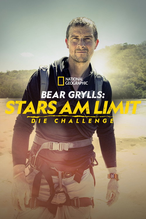 Poster von Bear Grylls: Stars am Limit - Die Challenge