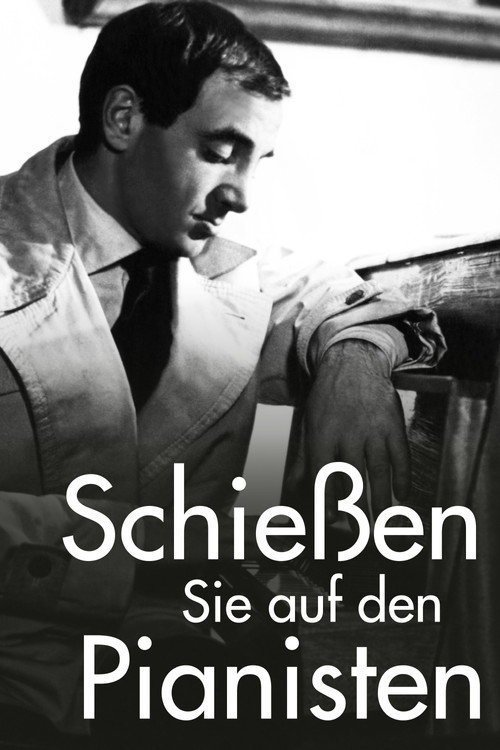 Poster von Schießen Sie auf den Pianisten