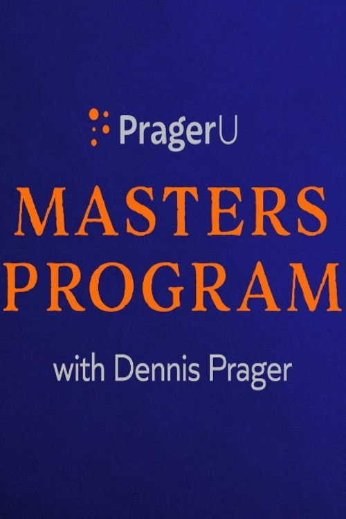 PragerU Master’s Program with Dennis Prager