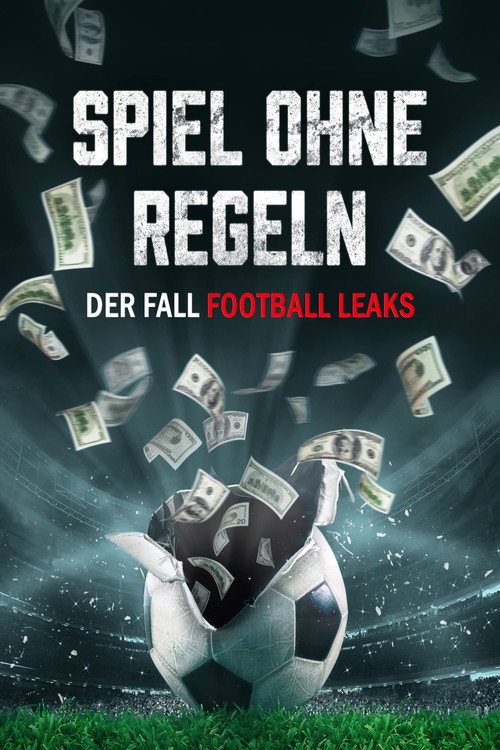 Poster von Spiel ohne Regeln: Der Fall Football Leaks