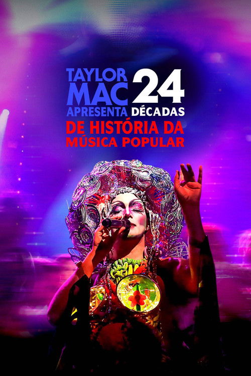 Taylor Mac Apresenta: 24 Décadas de História da Música Popular