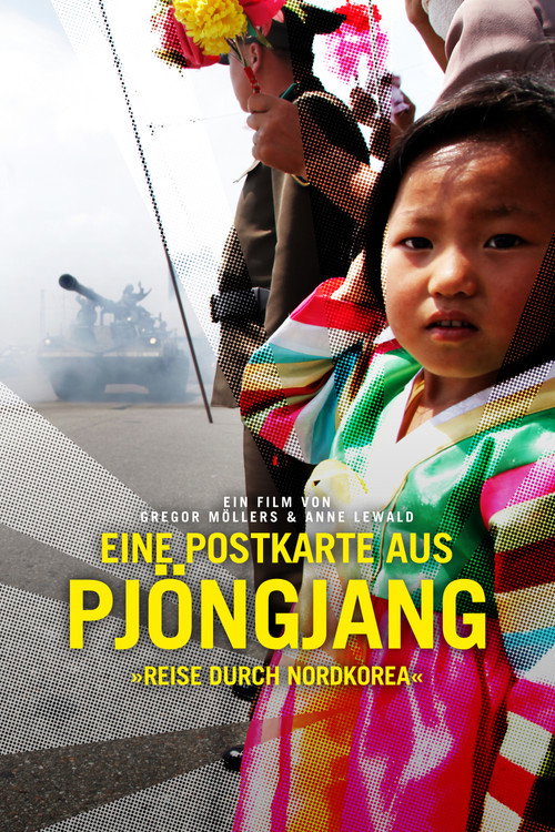 Poster von Eine Postkarte aus Pjöngjang: Reise durch Nordkorea
