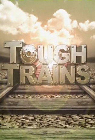 Tough Trains