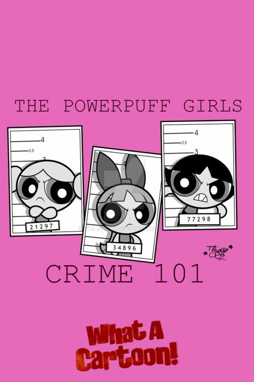 Poster for The Powerpuff Girls: Crime 101
