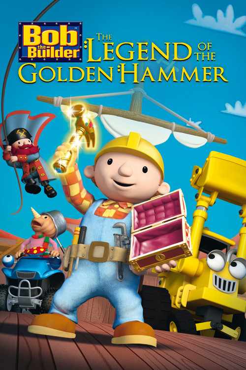 Poster von Bob der Baumeister - Die Legende vom Goldenen Hammer