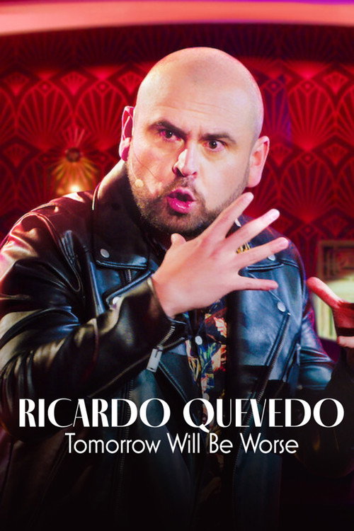 Poster for Ricardo Quevedo: Tomorrow Will Be Worse