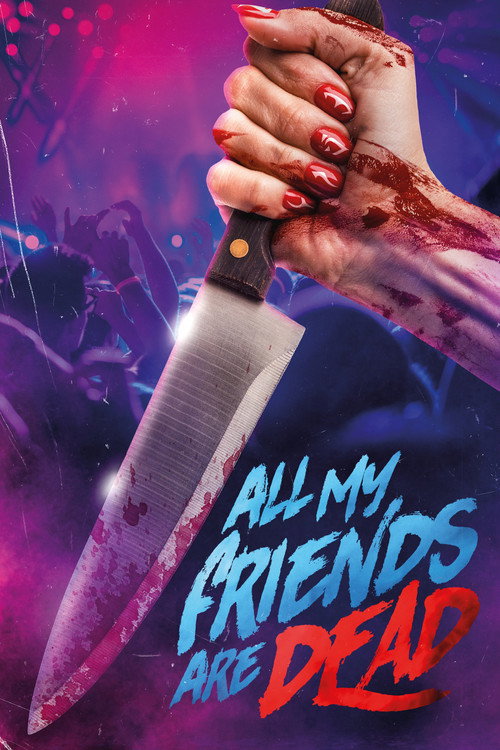 Poster von All My Friends Are Dead