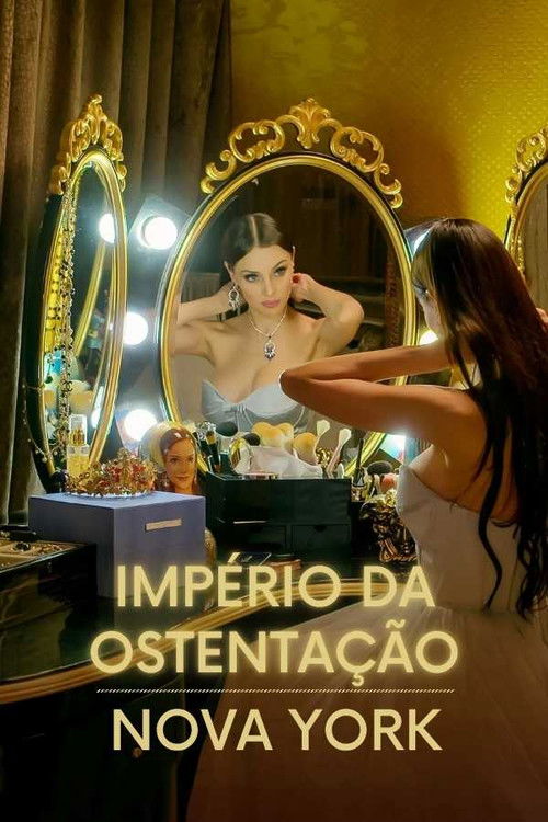 Império da Ostentação: Nova York