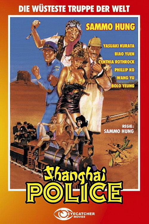 Poster von Shanghai Police - Die wüsteste Truppe der Welt