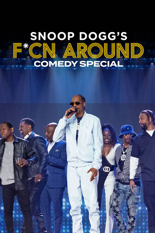 Poster for Snoop Dogg's F*cn Around Comedy Special