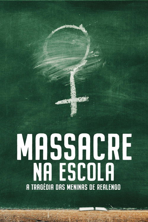 Massacre na Escola - A Tragédia das Meninas de Realengo