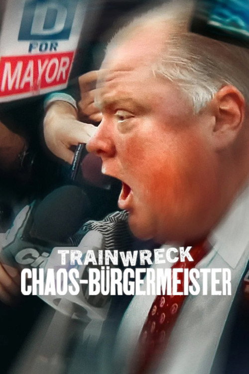 Poster von Trainwreck: Chaos-Bürgermeister
