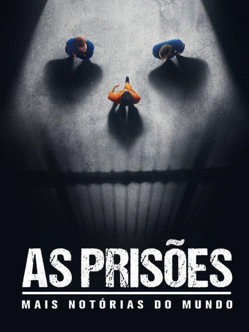 As Prisões Mais Notórias do Mundo