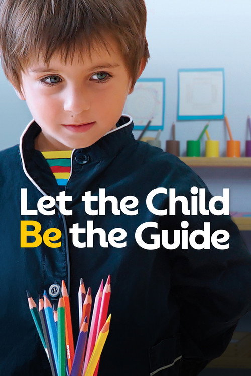 Poster for Let the Child Be the Guide