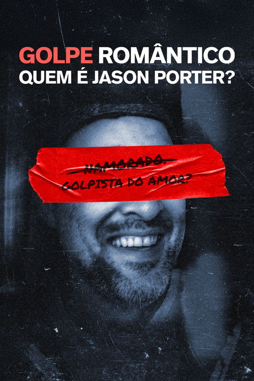 Golpe Romântico: Quem é Jason Porter?