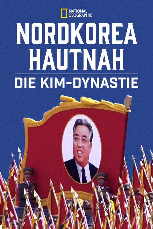 Poster von Nordkorea hautnah: Die Kim-Dynastie