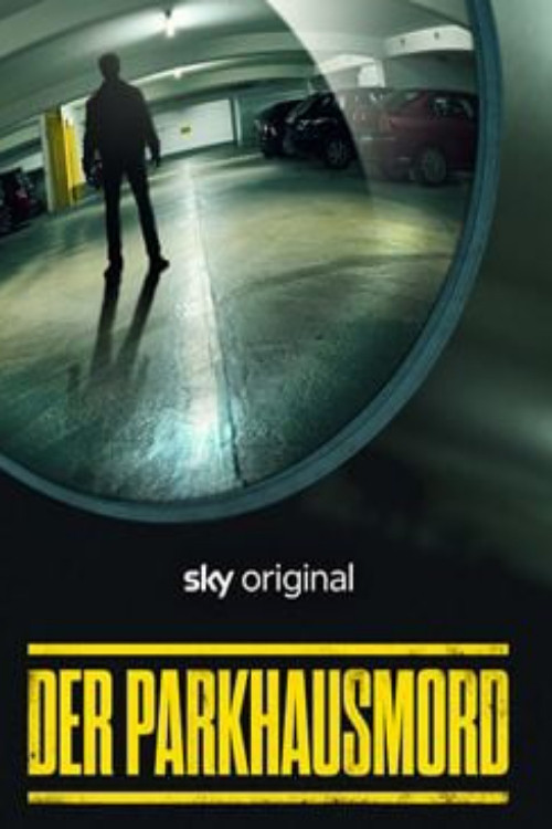 Poster von Der Parkhausmord - Wer tötete Charlotte Böhringer?