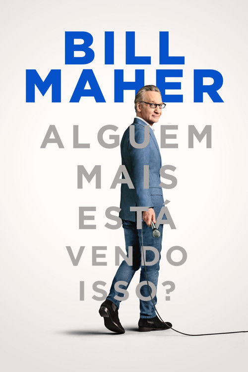 Bill Maher: Alguém Mais Está Vendo Isso?