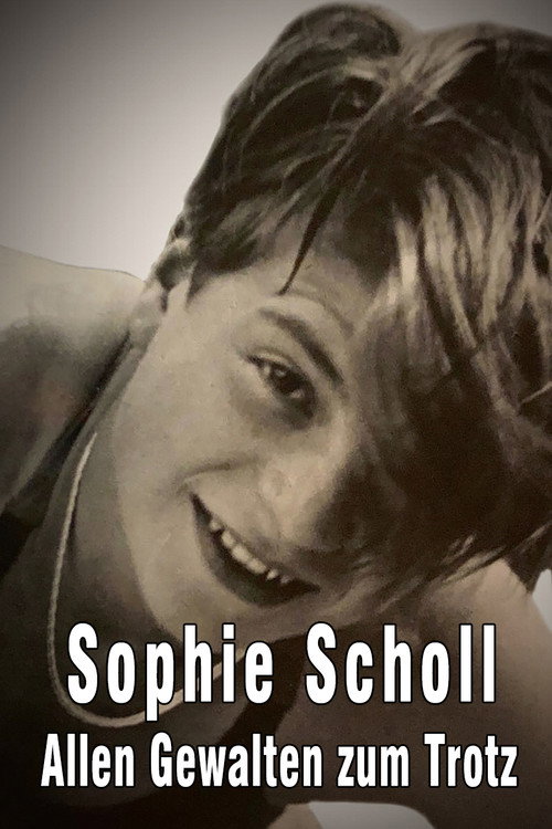 Poster von Sophie Scholl - Allen Gewalten zum Trotz