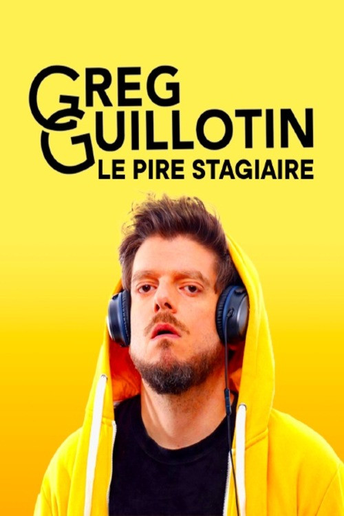 Greg Guillotin : Le pire stagiaire