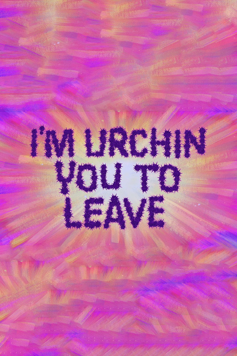 I'm Urchin You to Leave (2021) TMDB poster