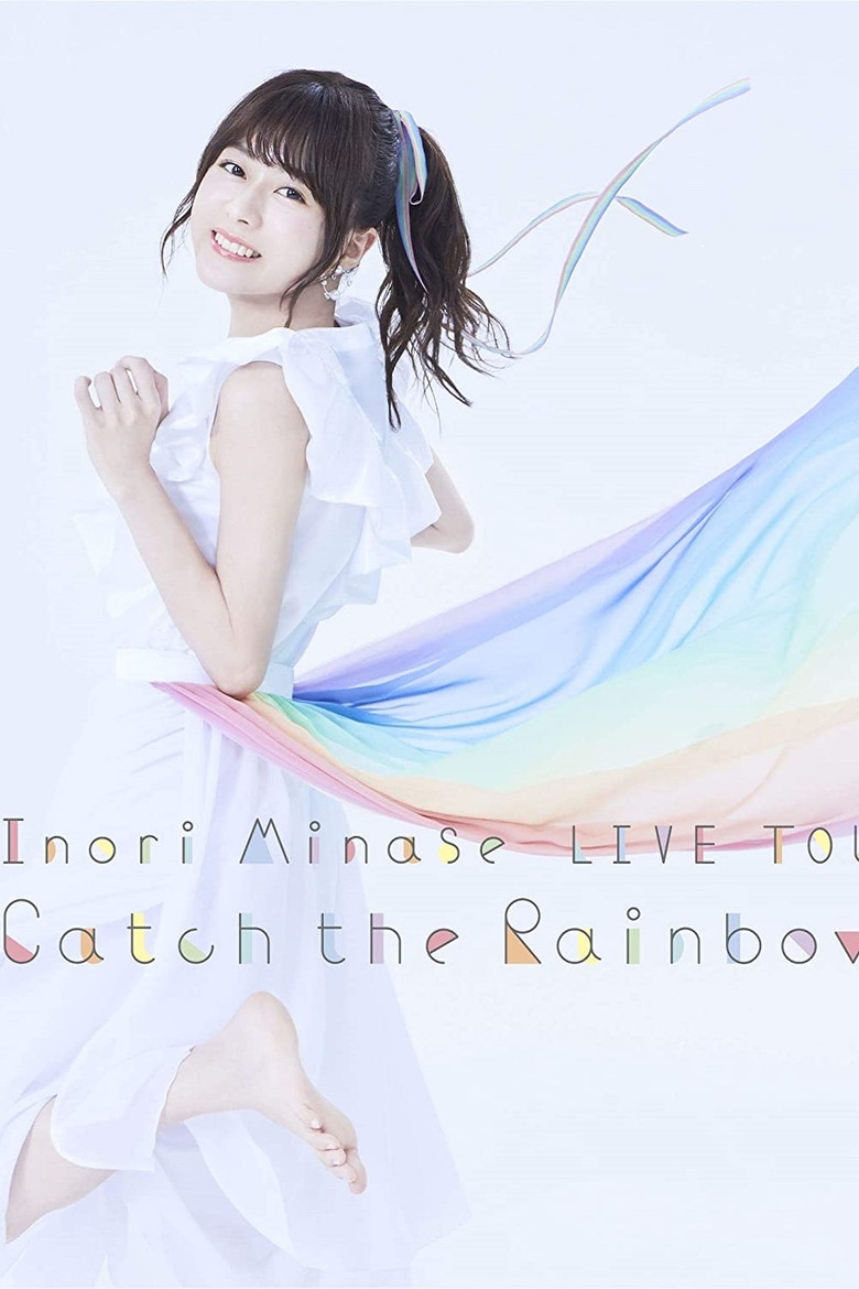 Inori Minase LIVE TOUR 2019 Catch the Rainbow (2019) TMDB poster