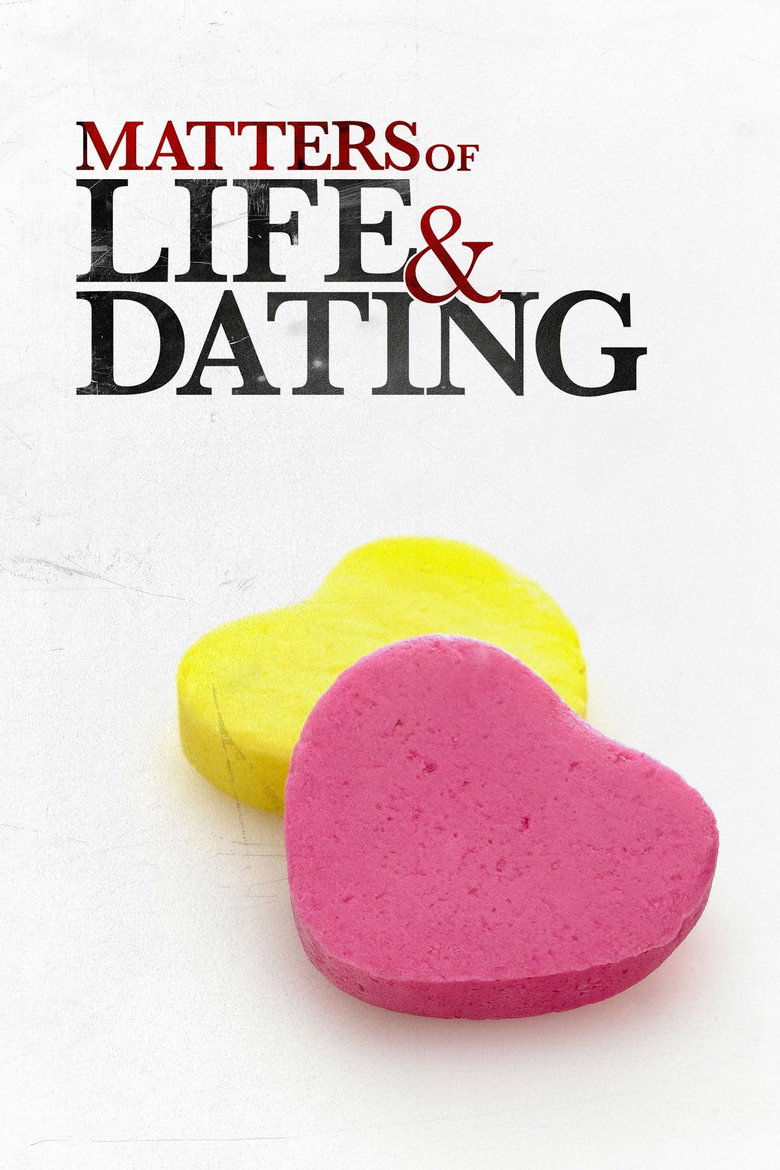 Matters of Life & Dating (2007) TMDB poster