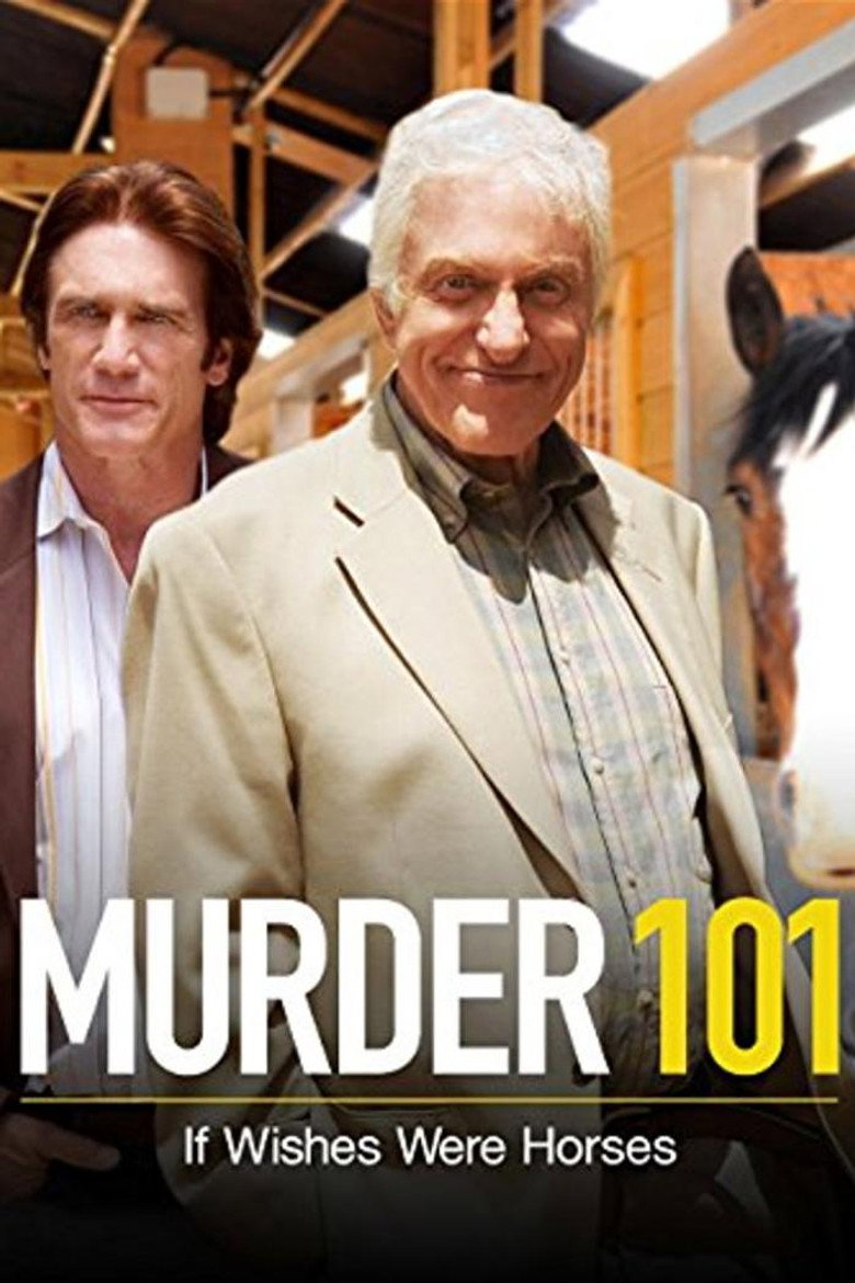 Вбивство 101: Якби сивому коневі чорну гриву / Murder 101: If Wishes Were Horses (2007) TMDB poster