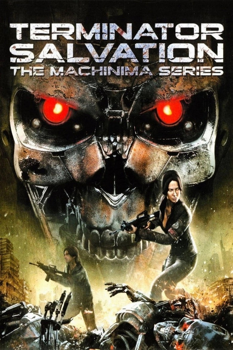 Terminator Salvation: The Machinima Series (2009) TMDB poster