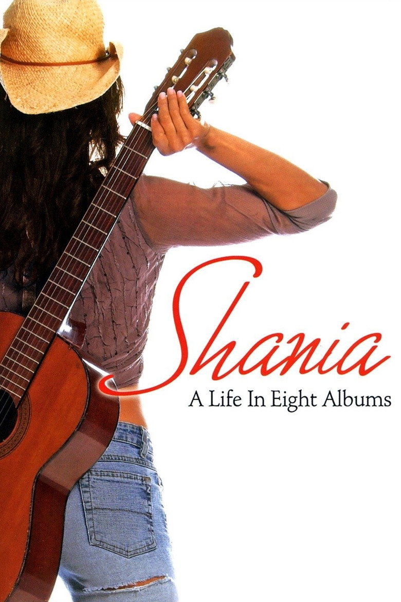 Shania A Life in Eight Albums (2005) TMDB poster