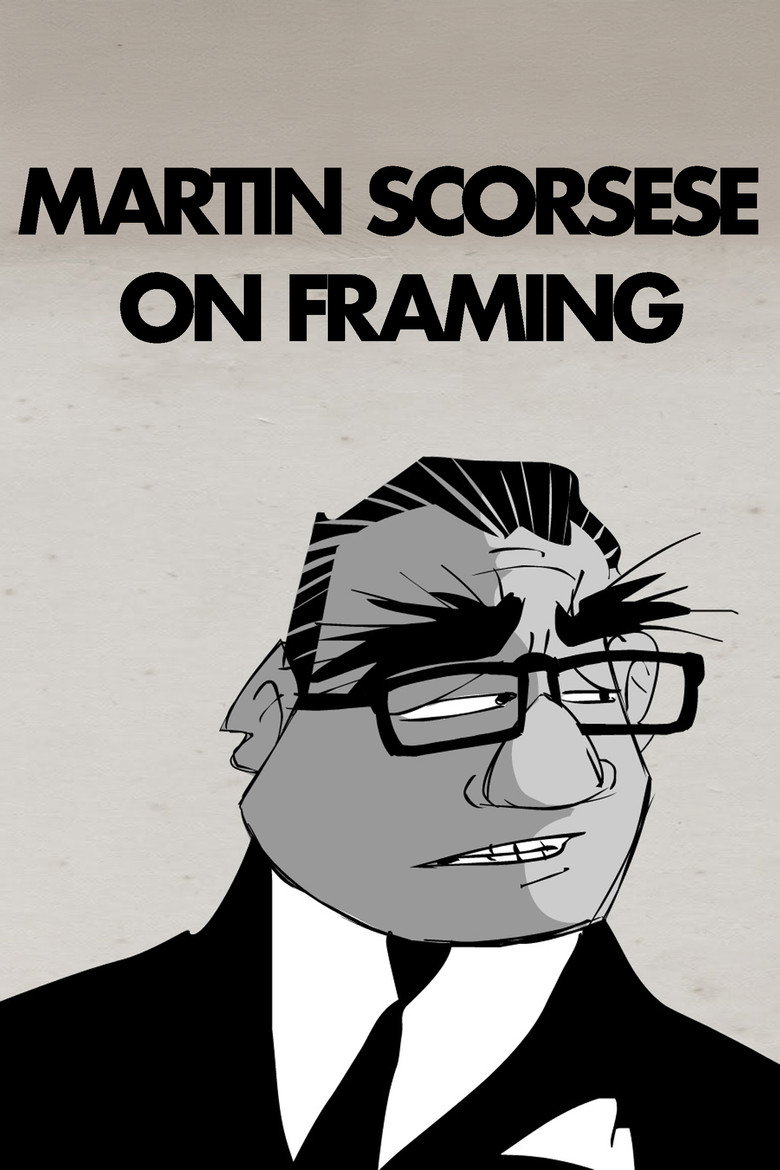 Martin Scorsese on Framing (2017) TMDB poster
