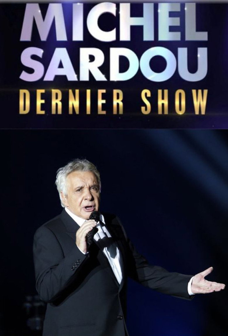 Michel Sardou – Dernier show (2017) TMDB poster