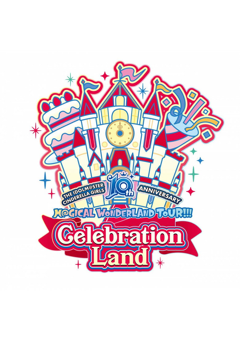 THE IDOLM@STER CINDERELLA GIRLS 10th ANNIVERSARY M@GICAL WONDERLAND!!! Celebration Land day1 (2022) TMDB poster