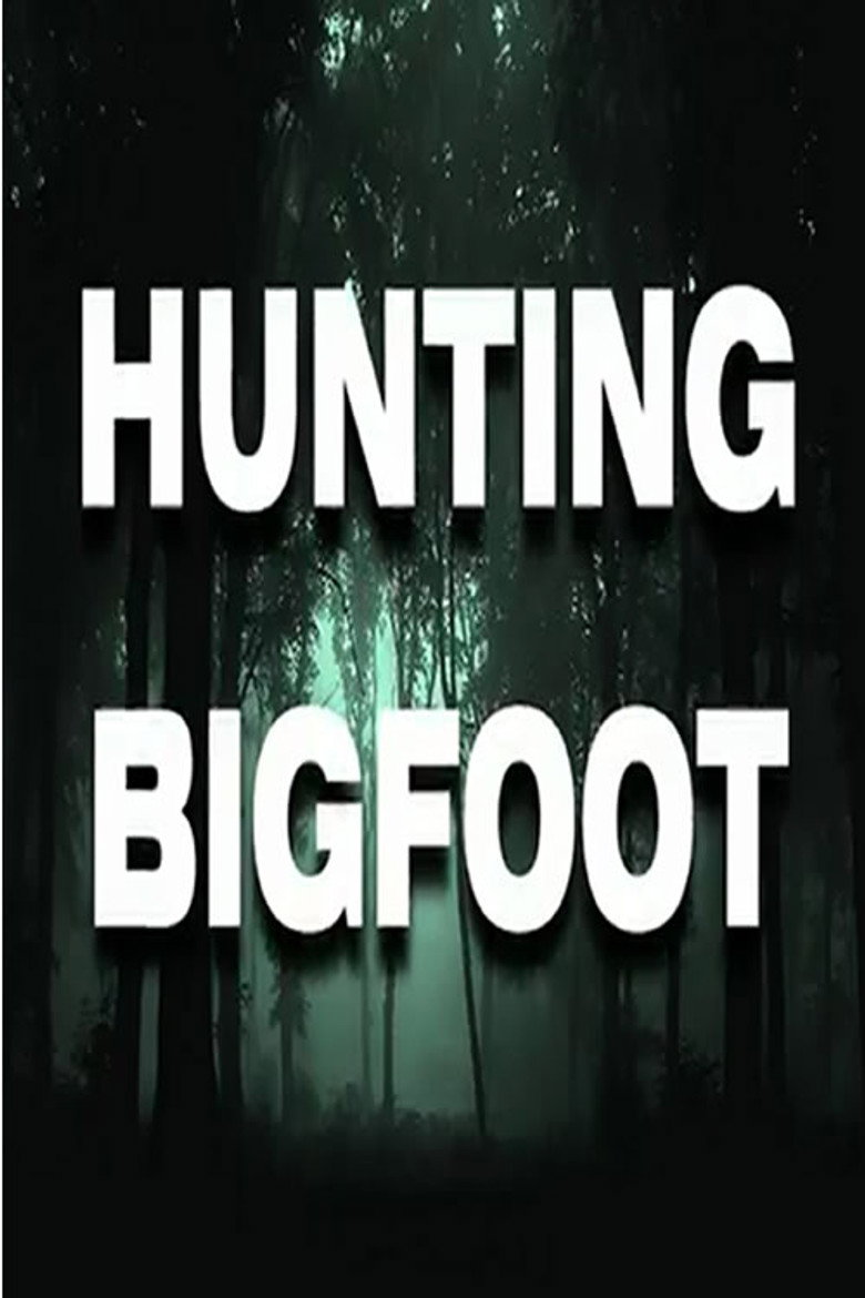 Hunting Bigfoot (2018) TMDB poster