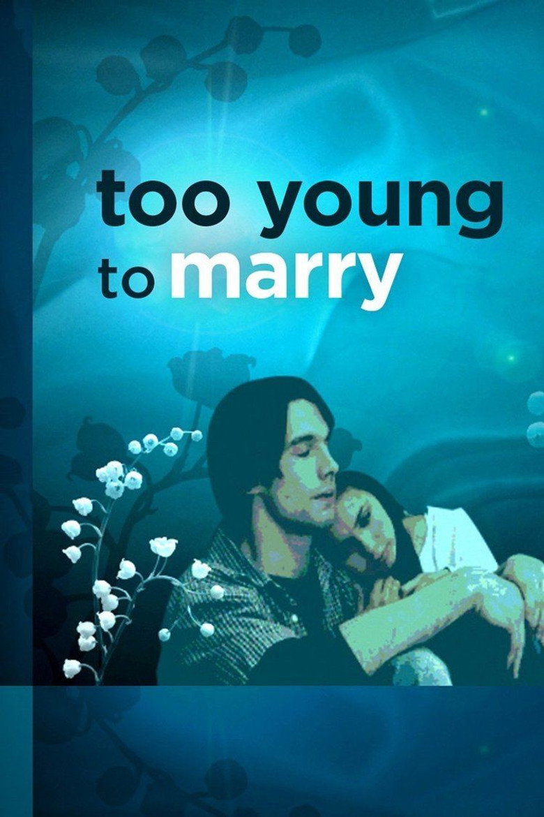 Too Young to Marry (2007) TMDB poster