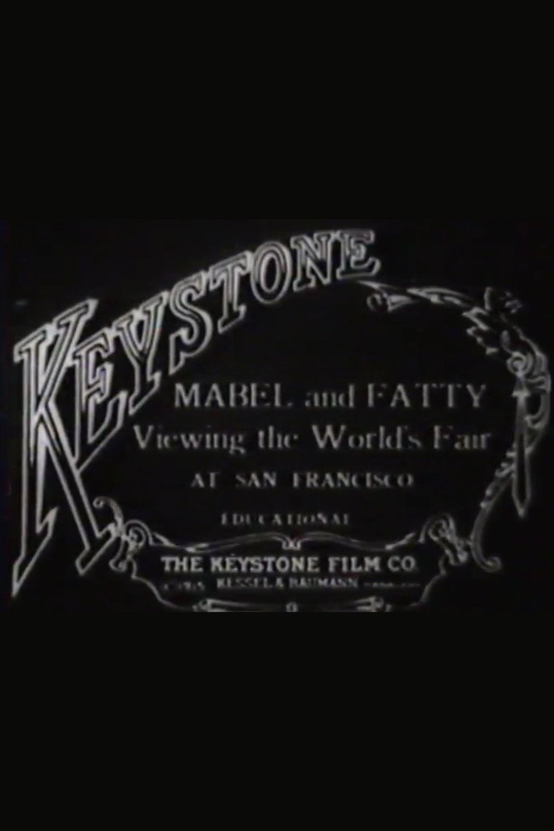 Mabel and Fatty Viewing the World's Fair at San Francisco (1915) TMDB poster