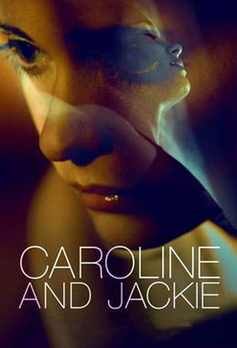 Caroline and Jackie (2013) TMDB poster