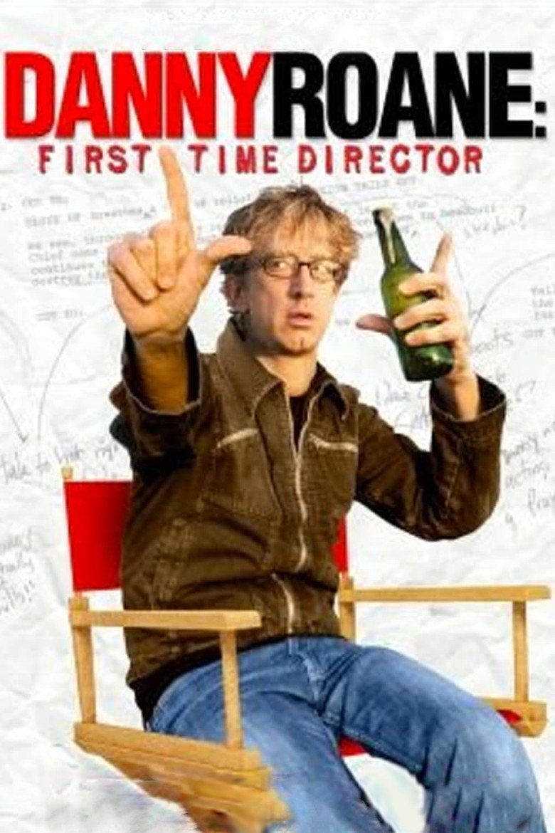 Danny Roane: First Time Director (2006) TMDB poster