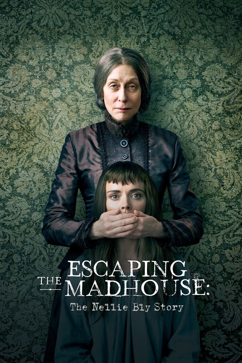 Escaping the Madhouse: The Nellie Bly Story (2019) TMDB poster