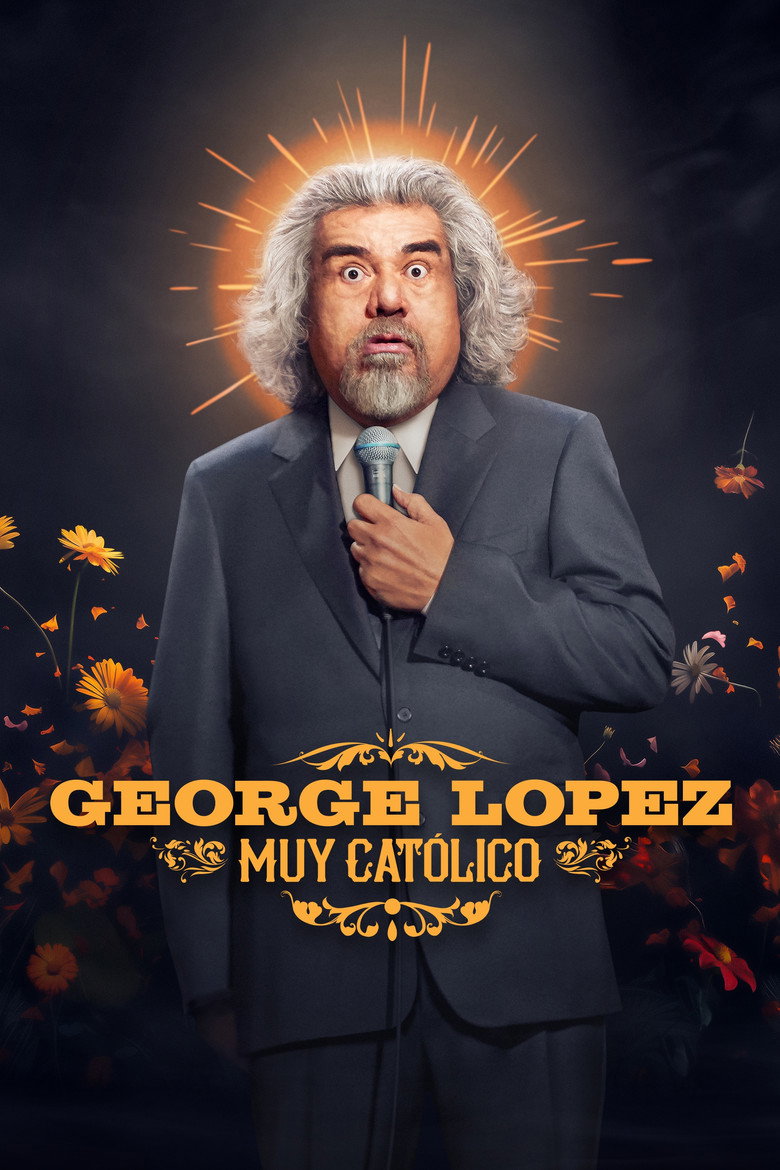 George Lopez: Muy Católico (2025) TMDB poster