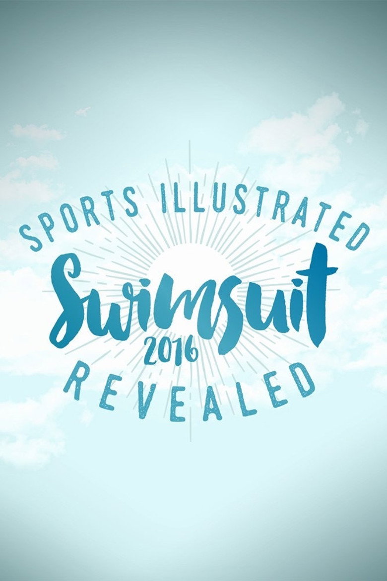 Sports Illustrated Swimsuit 2016 Revealed (2016) TMDB poster