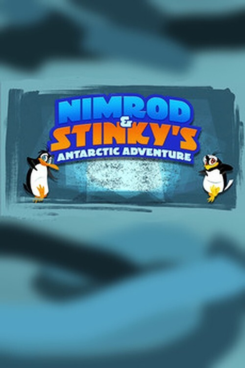 Nimrod and Stinky's Antarctic Adventure (2012) TMDB poster