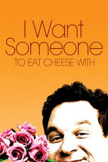I Want Someone to Eat Cheese With (2006) TMDB poster